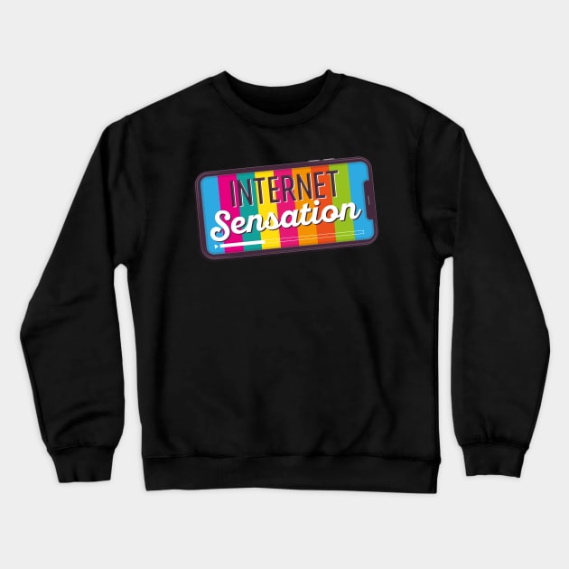 Internet Sensation Crewneck Sweatshirt by Bubsart78